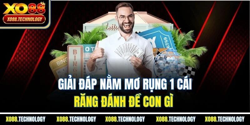 Giải đáp nằm mơ rụng 1 cái răng đánh đề con gì 